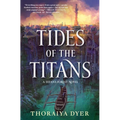 Tides of the Titans: A Titan's Forest Novel - Paperback