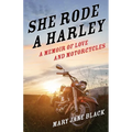 She Rode a Harley: A Memoir of Love and Motorcycles - Paperback