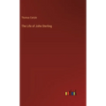 The Life of John Sterling - Hardcover