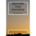 Before You Divorce: 101 Things You Should Know - Paperback