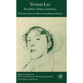 Vernon Lee: Decadence, Ethics, Aesthetics - Hardcover