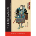 The Lone Samurai: The Life of Miyamoto Musashi - Paperback