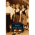 Irish Chicago - Hardcover