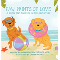 Paw Prints of Love: A Rhed and Thatcher Beach Adventure - Hardcover