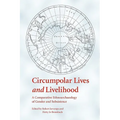 Circumpolar Lives and Livelihood: A Comparative Ethnoarchaeology of Gender and Subsistence - Paperback