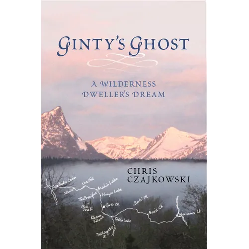 Ginty's Ghost: A Wilderness Dweller's Dream - Paperback