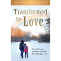 Transformed By Love: How My Son's Autism Purposed My Calling In Life - Paperback