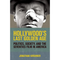 Hollywood's Last Golden Age - Paperback
