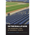 In the Ballpark: The Working Lives of Baseball People - Paperback