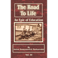 The Road to Life: An Epic of Education - Paperback