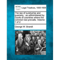 The law of suretyship and guaranty: as administered by courts of countries where the common law prevails. Volume 1 of 2 - Paperback
