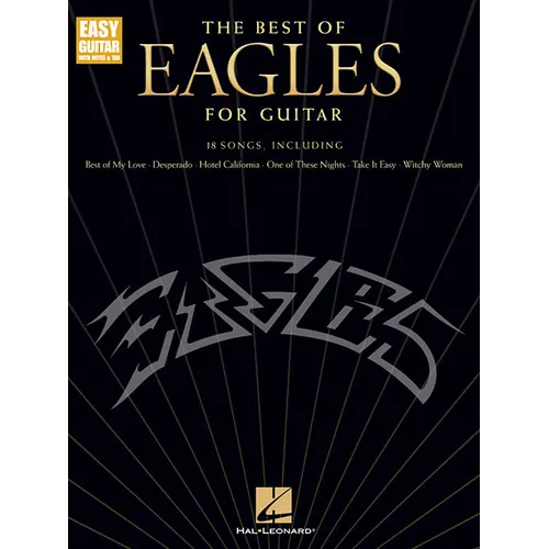The Best of Eagles for Guitar - Updated Edition Easy Guitar Songbook with Notes Tab and Lyrics 18 Classic Rock Hits for Beginners and Intermediate Pla - Paperback