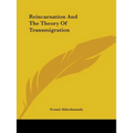 Reincarnation And The Theory Of Transmigration - Paperback