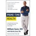 Prime-Time Health: A Scientifically Proven Plan for Feeling Young and Living Longer - Paperback