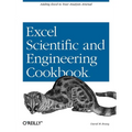 Excel Scientific and Engineering Cookbook: Adding Excel to Your Analysis Arsenal - Paperback