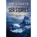 Sea Stories: A Memoir of a Naval Officer (1956-1967) - Paperback