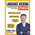 Language Hacking Spanish: Learn How to Speak Spanish - Right Away - Paperback