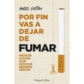 Por Fin Vas a Dejar de Fumar (It's Time to Quit Smoking): El Método Definitivo Para Abandonar Tu Adicción Al Tabaco (the Ultimate Method to Quit Smoki - Paperback