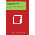 Childhood And Character: An Introduction To The Study Of The Religious Life Of Children - Paperback