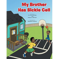 My Brother Has Sickle Cell - Paperback