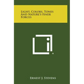 Light, Colors, Tones and Nature's Finer Forces - Hardcover