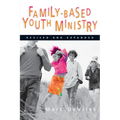 Family-Based Youth Ministry - Paperback
