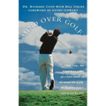 Mind Over Golf: How to Use Your Head to Lower Your Score - Paperback