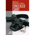 Gun Digest's Shooter's Guide to Concealed Carry - Paperback