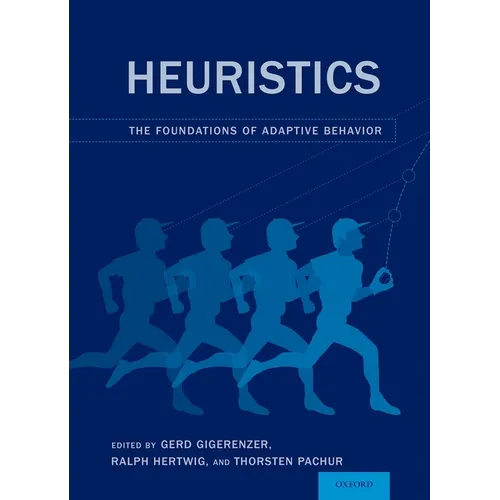 Heuristics: The Foundations of Adaptive Behavior - Paperback