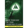 The Theory of the Leisure Class - Paperback