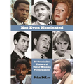 Not Even Nominated: 40 Overlooked Costars of Oscar-Winning Performances - Hardcover