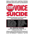 Stop Committing Voice Suicide: America's Well-Known Voice Doctor Speaks Out on the Widespread Mistreatment of Our Voices Led by the Presidents - Cele - Paperback