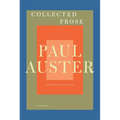 Collected Prose: Autobiographical Writings, True Stories, Critical Essays, Prefaces, Collaborations with Artists, and Interviews: Expanded Edition - Paperback