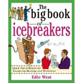 The Big Book of Icebreakers: Quick, Fun Activities for Energizing Meetings and Workshops - Paperback