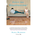 People Are Unappealing: Even Me: True Stories of Our Collective Capacity to Irritate and Annoy - Paperback