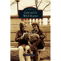 Chicago's WLS Radio - Hardcover