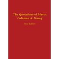 The Quotations of Mayor Coleman A. Young - Paperback