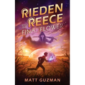 Rieden Reece and the Final Flower: A Middle-Grade Sci-Fi Adventure - Paperback