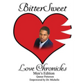 BitterSweet Love Chronicles Men's Edition: The Good, Bad and Uhm of Love - Paperback
