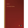 Life of Saint Columba - Paperback