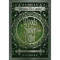 Woods of Silver and Light - Hardcover
