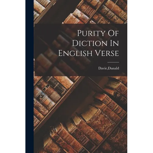 Purity Of Diction In English Verse - Paperback