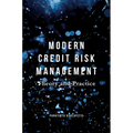 Modern Credit Risk Management: Theory and Practice - Hardcover