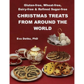 Gluten-free, Wheat-free, Dairy-free & Refined Sugar-free Christmas Treats: From Around the World - Paperback