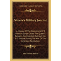 Simcoe's Military Journal: A History Of The Operations Of A Partisan Corps Called The Queen's Rangers, Commanded By Lieut. Col. J. G. Simcoe Duri - Paperback