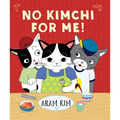 No Kimchi for Me! - Hardcover