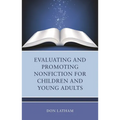 Evaluating and Promoting Nonfiction for Children and Young Adults - Paperback