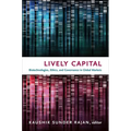 Lively Capital: Biotechnologies, Ethics, and Governance in Global Markets - Paperback