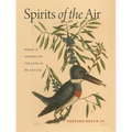 Spirits of the Air: Birds & American Indians in the South - Hardcover