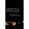 Genius in Bondage: Literature of the Early Black Atlantic - Hardcover